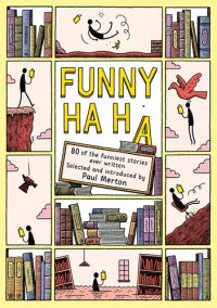 cover of the book Funny Ha, Ha: 80 of the Funniest Stories Ever Written