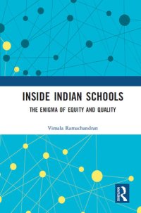 cover of the book Inside Indian Schools: The Enigma of Equity and Quality