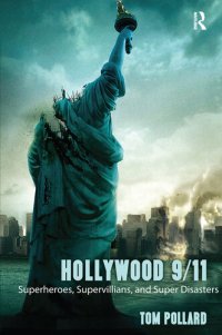 cover of the book Hollywood 9/11: Superheroes, Supervillains, and Super Disasters