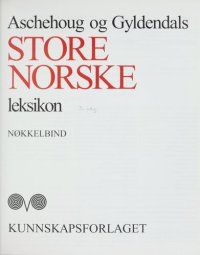 cover of the book Aschehoug og Gyldendals store norske leksikon : Nøkkelbind