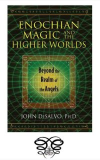 cover of the book Enochian Magic and the Higher Worlds: Beyond the Realm of the Angels