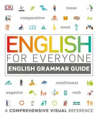 cover of the book English for Everyone: English Grammar Guide: A Comprehensive Visual Reference