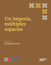 cover of the book Un imperio, múltiples espacios. Perspectiva y balance de los análisis espaciales en arqueología inca