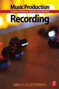 cover of the book Music Production: Recording: A Guide for Producers, Engineers and Musicians