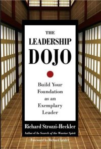 cover of the book The Leadership Dojo: Build Your Foundation as an Exemplary Leader