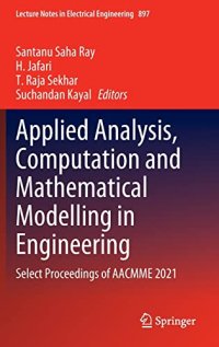 cover of the book Applied Analysis, Computation and Mathematical Modelling in Engineering: Select Proceedings of AACMME 2021 (Lecture Notes in Electrical Engineering, 897)