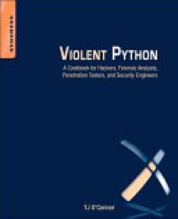 cover of the book Violent Python: A Cookbook for Hackers, Forensic Analysts, Penetration Testers and Security Engineers