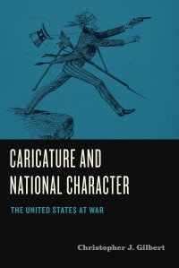 cover of the book Caricature and National Character: The United States at War