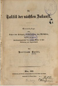 cover of the book Die Taktik der nächsten Zukunft : Grundzüge einer Lehre des Kriegesinsbesondere des Gefechts