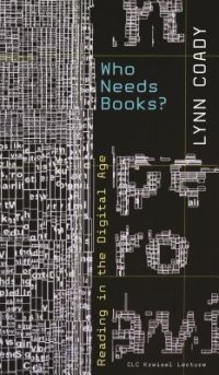 cover of the book Who Needs Books?: Reading in the Digital Age