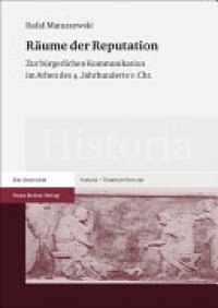 cover of the book Räume der Reputation: zur bürgerlichen Kommunikation im Athen des 4. Jahrhunderts v. Chr