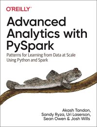 cover of the book Advanced Analytics with PySpark: Patterns for Learning from Data at Scale Using Python and Spark