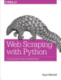 cover of the book Web Scraping with Python: Collecting Data from the Modern Web