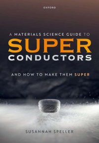 cover of the book A Materials Science Guide to Superconductors: and How to Make Them Super