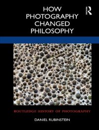 cover of the book How Photography Changed Philosophy