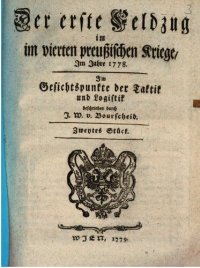 cover of the book Der erste Feldzug im vierten Preußischen Kriege im Jahre 1778 ; Im Gesichtspunkte der Taktik und Logistik