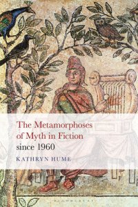 cover of the book The Metamorphoses of Myth in Fiction since 1960