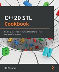 cover of the book C++20 STL Cookbook: Leverage the latest features of the STL to solve real-world problems