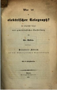 cover of the book Was ist ein elektrischer Telegraph? In möglichst kurzer und gemeinfasslicher Darstellung