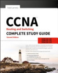 cover of the book CCNA Routing and Switching Complete Study Guide: Exam 100-105, Exam 200-105, Exam 200-125