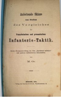 cover of the book Anleitende Skizze zum Studium des Vergleiches der französischen und preußischen Infanterie-Taktik ;  kurze Zusammenstellung aus dem "Spectateur militaire"  und anderen militärischen Zeitschriften