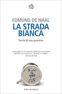 cover of the book La strada bianca. Storia di una passione