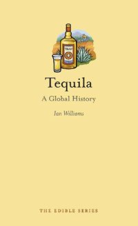 cover of the book Tequila: A Global History