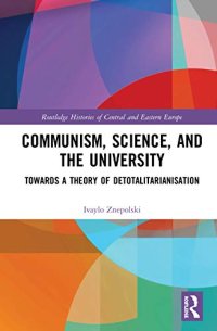 cover of the book Communism, Science and the University: Towards a Theory of Detotalitarianisation