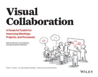 cover of the book Visual Collaboration: A Powerful Toolkit for Improving Meetings, Projects, and Processes