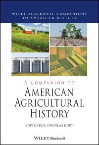 cover of the book A Companion to American Agricultural History