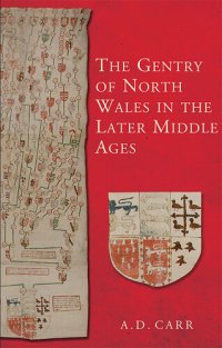 cover of the book The Gentry of North Wales in the Later Middle Ages