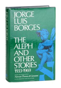 cover of the book The Aleph and Other Stories, 1933-1969: Together with Commentaries and an Autobiographical Essay