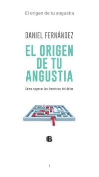 cover of the book El origen de tu angustia: Cómo superar las fronteras del dolor