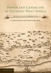 cover of the book Power and Landscape in Atlantic West Africa: Archaeological Perspectives