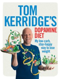 cover of the book Tom Kerridge's Dopamine Diet