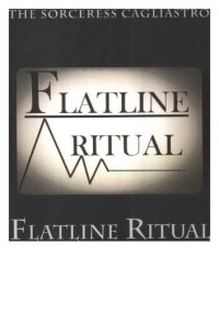 cover of the book Flatline Ritual: Sleep Deprivation Ritual for Retribution and Destabilization Utilizing Sigil Work and Blood Sorcery, with valuable content on Dream manipulation, The Boxes and extensive Sigil Work