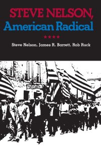 cover of the book Steve Nelson, American Radical