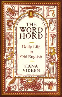 cover of the book The Wordhord: Daily Life in Old English