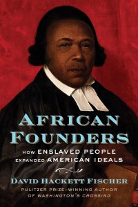 cover of the book African Founders: How Enslaved People Expanded American Ideals