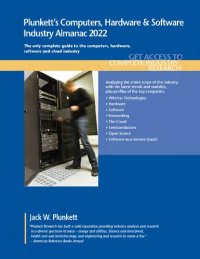 cover of the book E-Book Plunkett's Computers, Hardware & Software Industry Almanac 2022 Computers, Hardware & Software Industry Market Research, Statistics, Trends and Leading Companies.