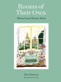 cover of the book Rooms of Their Own: Where Great Writers Write