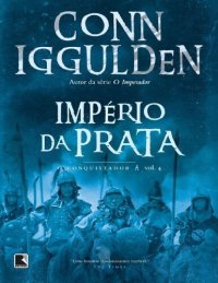 cover of the book O Conquistador  vol 4- Império da Prata