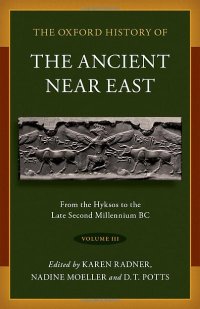 cover of the book The Oxford History of the Ancient Near East: Volume III: From the Hyksos to the Late Second Millennium BC