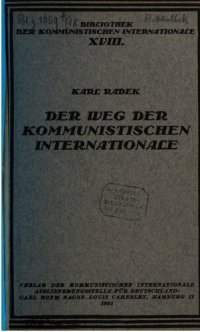 cover of the book Der Weg der Kommunistischen Internationale (Referat über die Taktik der Kommunistiischen Internationale, gehalten auf dem III. Weltkongreß, Moskau, Juli 1921)