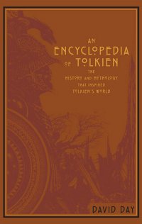 cover of the book An Encyclopedia of Tolkien: The History and Mythology That Inspired Tolkien's World