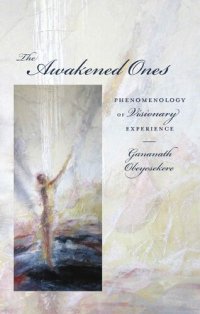 cover of the book The Awakened Ones: Phenomenology of Visionary Experience