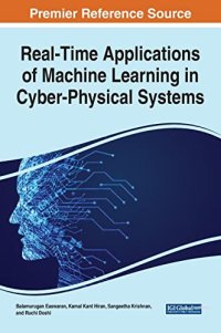 cover of the book Real-time Applications of Machine Learning in Cyber-physical Systems (Advances in Computational Intelligence and Robotics)