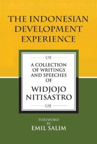 cover of the book The Indonesian development experience : a collection of writings and speeches