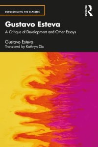 cover of the book Gustavo Esteva: A Critique of Development and Other Essays