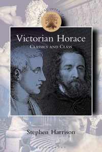 cover of the book Victorian Horace: Classics and Class